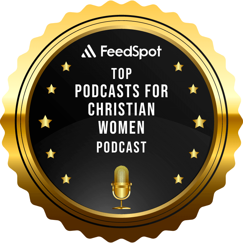 FeedSpot - Top Podcast for Christian Women Podcast